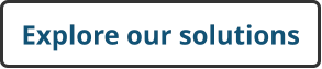 Explore our solutions