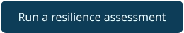 Run a resilience assessment