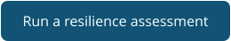 Run a resilience assessment
